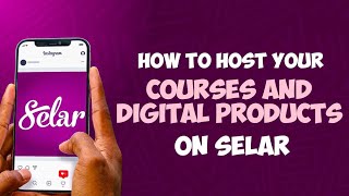 How to host your courses and Digital Product on Selar
