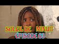 Soleil De Minuit ÉPISODE 63 | NOUVO FEYTON HAITIEN 2024