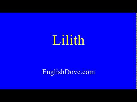 How to pronounce Lilith in American English.