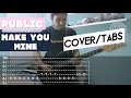 Public - Make you mine (Cover+TABS)