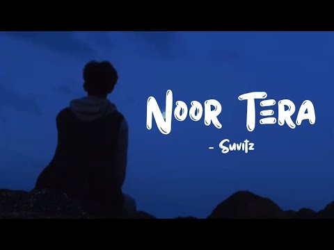 Suvitzz - Noor Tera (Official Visualizer) | New Song