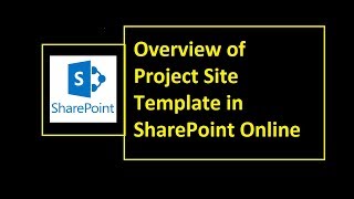 Overview Of Project Site Template In SharePoint Online