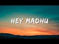 Hey Madhu Lyrics Inder Arya Shweta Mahara Amit Bhatt Asheem Mangoli