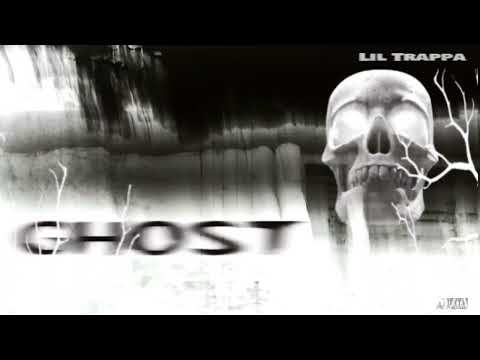 LIL TRAPPA - Ghost [Official Audio]