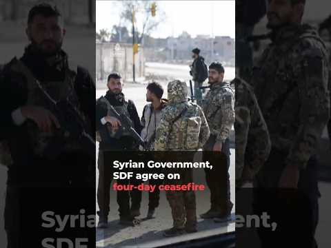 Syrian Government, SDF agree on four-day ceasefire