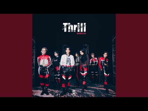 Video thumbnail for Thrill (Japanese Version)