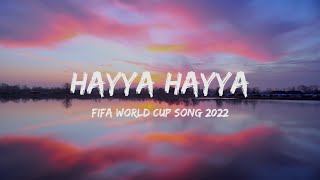 Hayya Hayya (Better Together)(Lyrics) | FIFA World Cup 2022™
