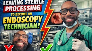“How I Went from Sterile Processing to Endoscopy Tech 