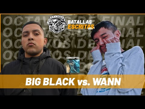 BIG BLACK vs. WANN: 8vos - Hannover Escritas Vol. 1