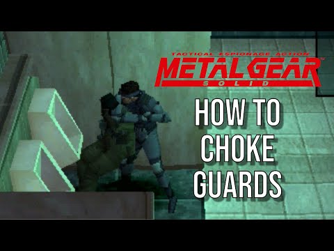 How to choke guards in Metal Gear Solid (MGS stealth kill method)
