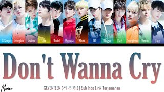 Download lagu [Sub Indo] SEVENTEEN (세븐틴) 'Don’t Wanna Cry (울고 싶지 않아)' | Lirik Terjemahan mp3