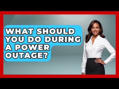 What Should You Do During a Power Outage? | Your Emergency Planner