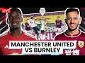 Manchester United 3-1 Burnley | LIVE Stream Watchalong