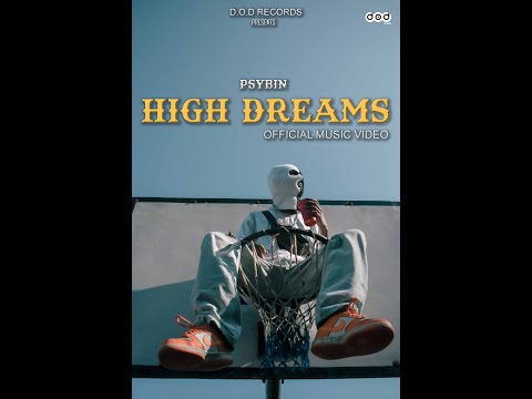 HIGH DREAMS - PSYBIN | D.O.D Records | Official Music Video.