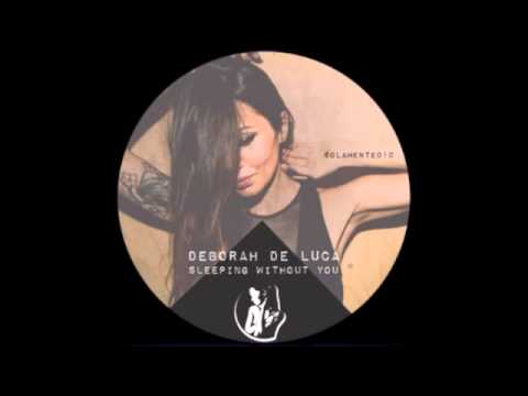 Sleeping without you - Deborah De Luca