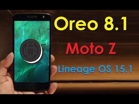 How to Update Android Oreo 8.1 in Motarola Moto Z Droid(Lineage OS 15.1) Install and review