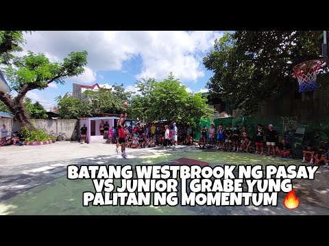 BATANG WESTBROOK NG PASAY VS JUNIOR | PALITAN NG MOMENTUM!!