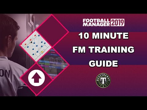 FM19 10min Training Guide | Football Manager 2019