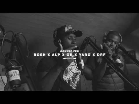 CERCLE FERMÉ (Bosh, ALP, OR, Yaro DRF) - Freestyle COUVRE FEU sur OKLM Radio [Réupload] HD
