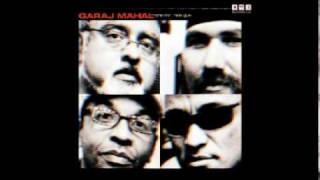 Garaj Mahal - My Friends Say