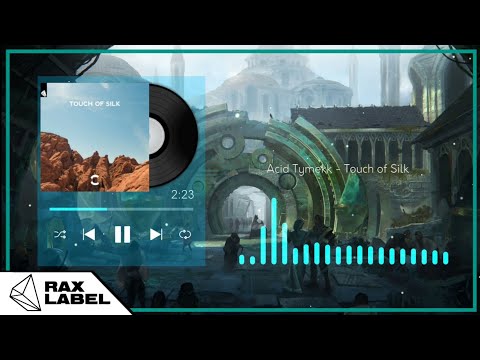 Acid Tymekk - Touch Of Silk [RAX Label]