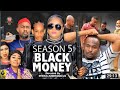 BLACK MONEY SEASON 5 (NEW TRENDING NOLLYWOOD MOVIE ) 2022 NOLLYWOOD MOVIE