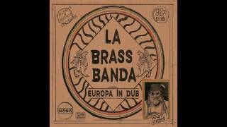 LaBrassbanda - Z'spät Dro (In Dub) - Europa in Dub