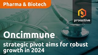 Oncimmune's strategic pivot aims for robust growth in 2024