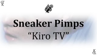 Sneaker Pimps - Kiro TV (karaoke)