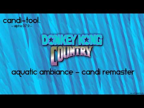 candi-tool: David Wise - Aquatic Ambiance (DJ Candi Remaster)