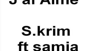 J'ai aimé S.Krim ft samia