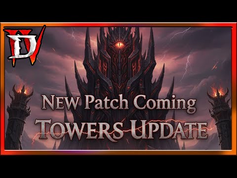 Diablo 4 New Update : Towers Adjustments : Reduced Boss HP No More Private Profiles GONE Bug fixes