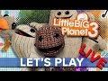 LittleBigPlanet 3 - Eurogamer Let's Play LIVE
