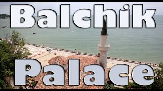 Quiet Nest Palace - Balchik, Bulgaria