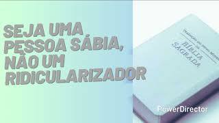 DISCURSO: SEJA UMA PESSOA SÁBIA, NÃO UM RIDICULARIZADOR