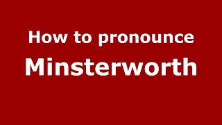 How to pronounce Minsterworth