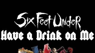 Have a Drink on Me (Six Feet Under Cover)