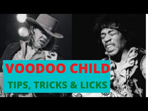 Voodoo Child Tips, Tricks & Licks