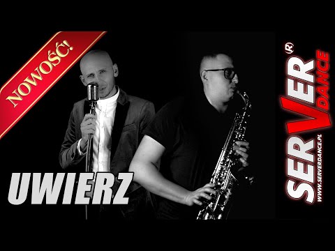 SERVERdance - Uwierz (Remake 2021)
