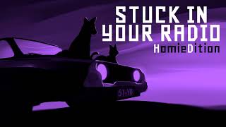 Homies Unite | Stuck in Your Radio (HD)
