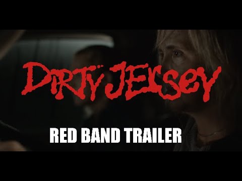 "DIRTY JERSEY" | Official Red Band Trailer HD