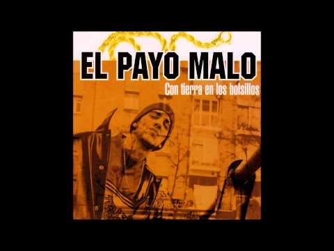 Payo Malo - De dónde vengo (con Ojos de Brujo)