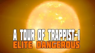 Elite Dangerous - A Tour of Trappist 1