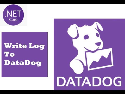 Datadog Tutorial - Part 1 - Write log to Datadog  by using .Net Core