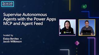 Supervise Autonomous Agents with the Power Apps MCP and Agent Feed