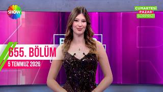 Pazar Sürprizi 655. Bölüm | 5 Temmuz 2026
