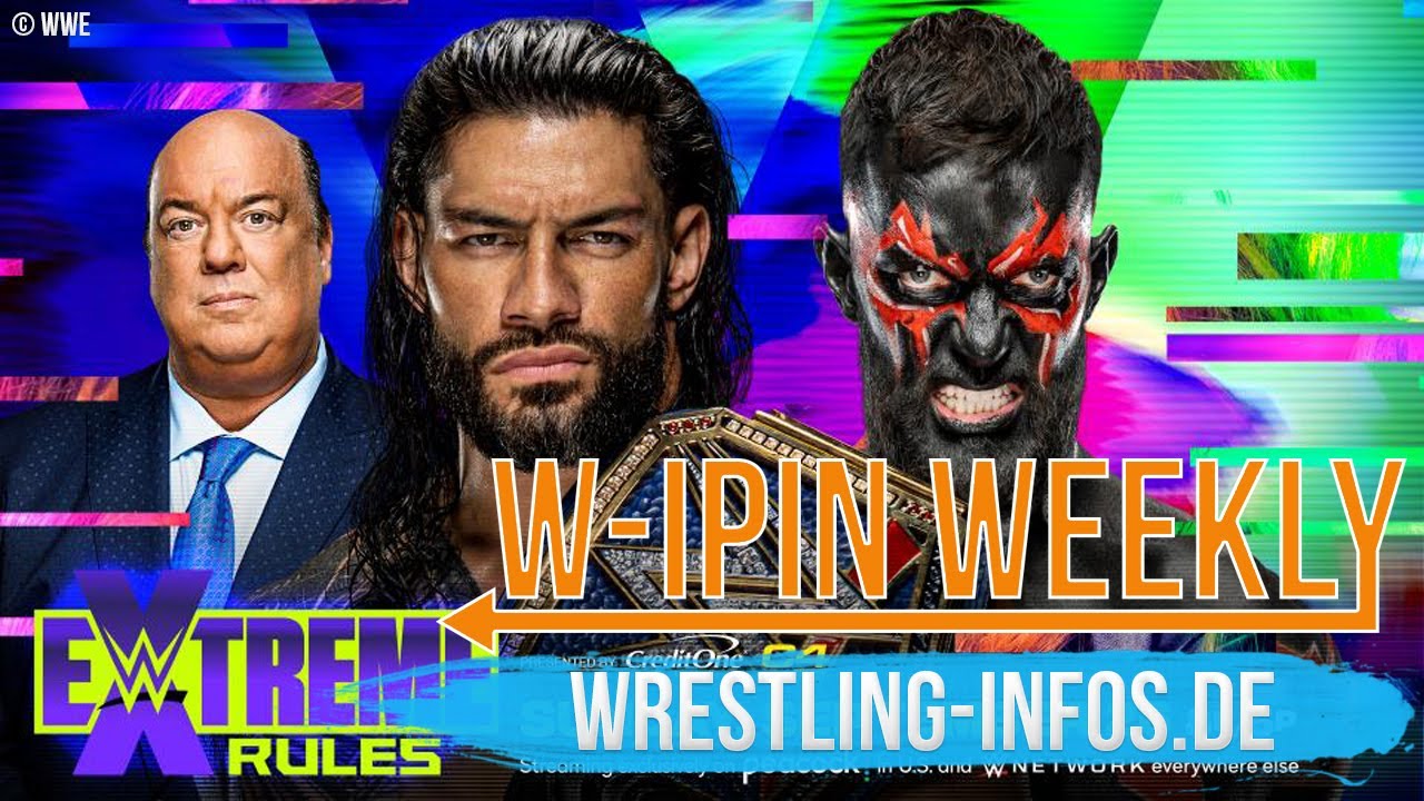 W-IPin Wrestling Weekly #151 – der Wrestling-Wochenrückblick auf WWE und den Rest der Welt