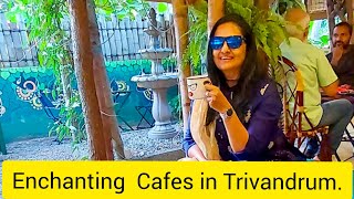 7 Enchanting Cafes in Trivandrum ||  Cafes with Beautiful Ambience || Best Hangouts in Trivandrum ||