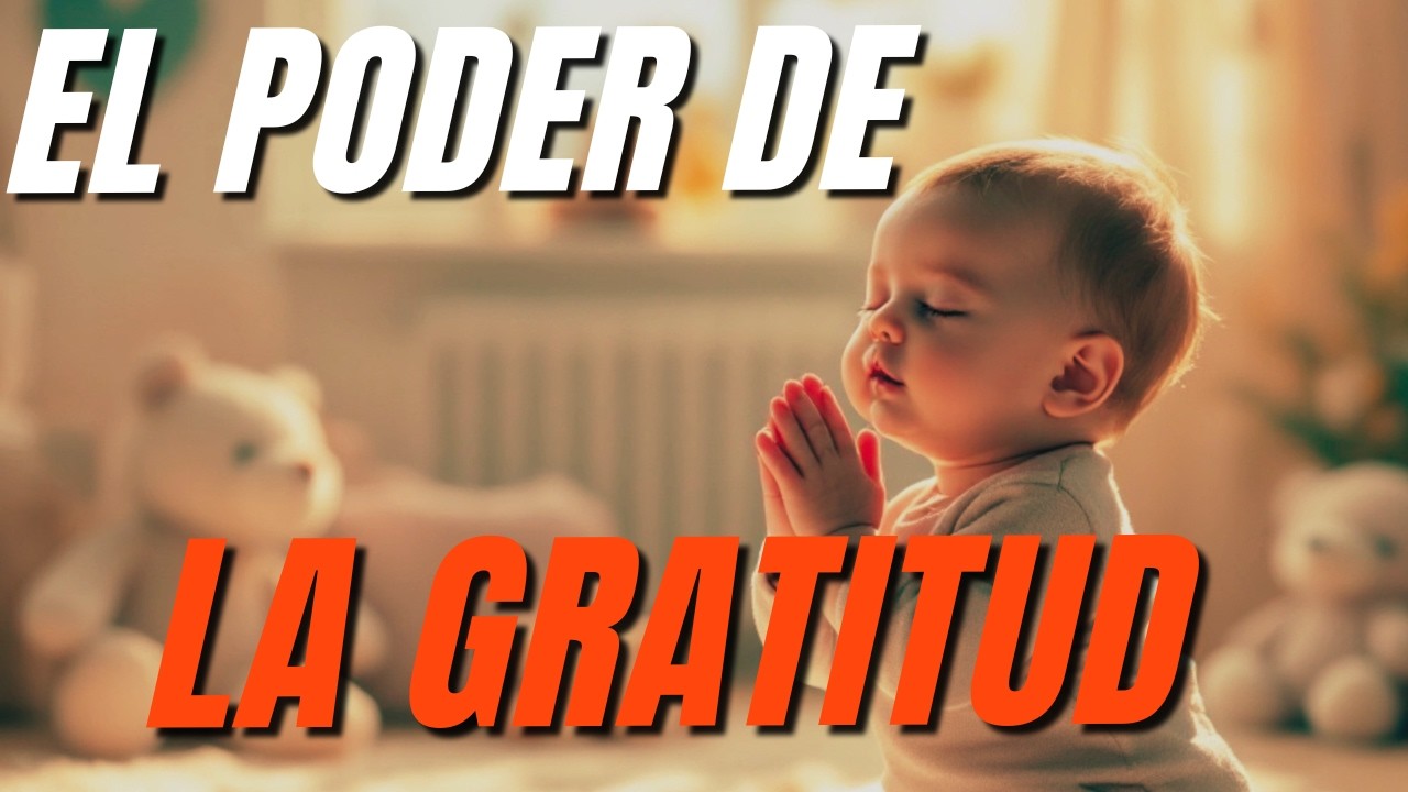 La Importancia De Dar Gracias A Dios / Reflexión Bíblica Sobre La Gratitud y su Poder