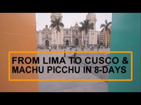 Which is The Best Trip Itinerary in Peru in 8-Days ?